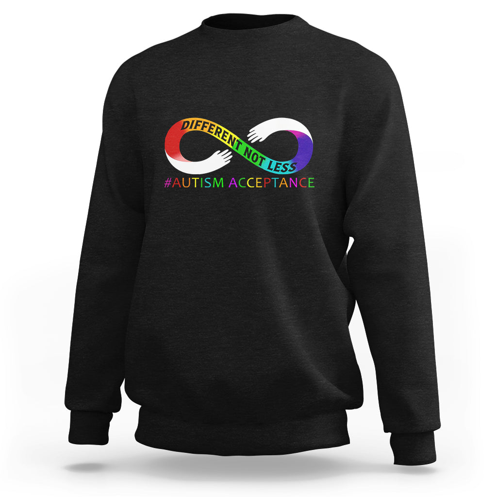 Autism Acceptance Sweatshirt Different Not Less Spectrum Rainbow Infinity - Wonder Print Shop