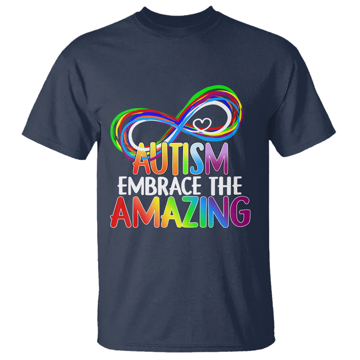 Autism Acceptance T Shirt Embrace The Amazing Spectrum Rainbow Infinity Symbol - Wonder Print Shop