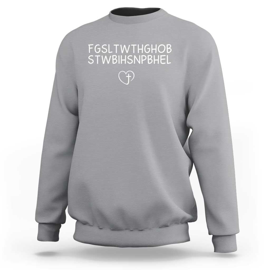 For God So Loved The World John 3 16 Christian Acronym Sweatshirt Subtle Faith Inspirational Believer Gift