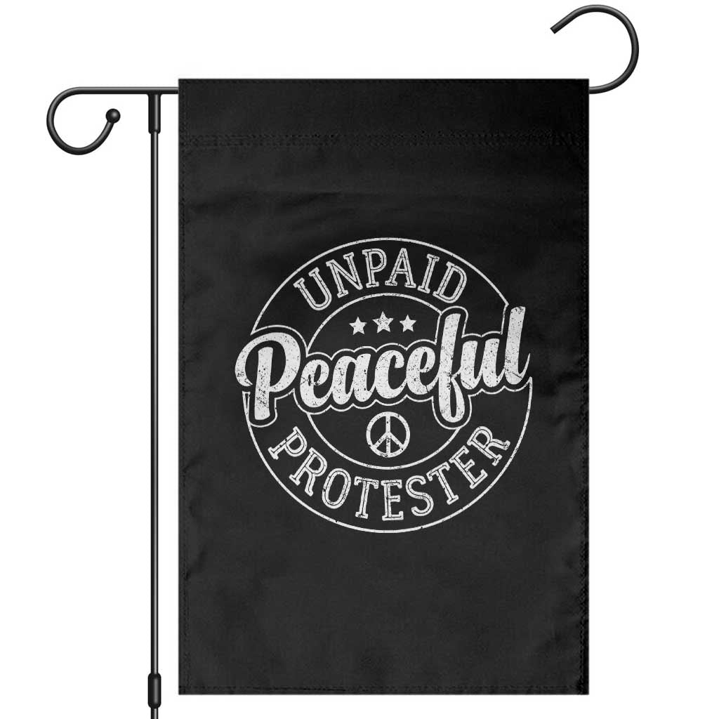 Unpaid Peaceful Protester Vintage Badge Garden Flag Retro Script Typography Activist