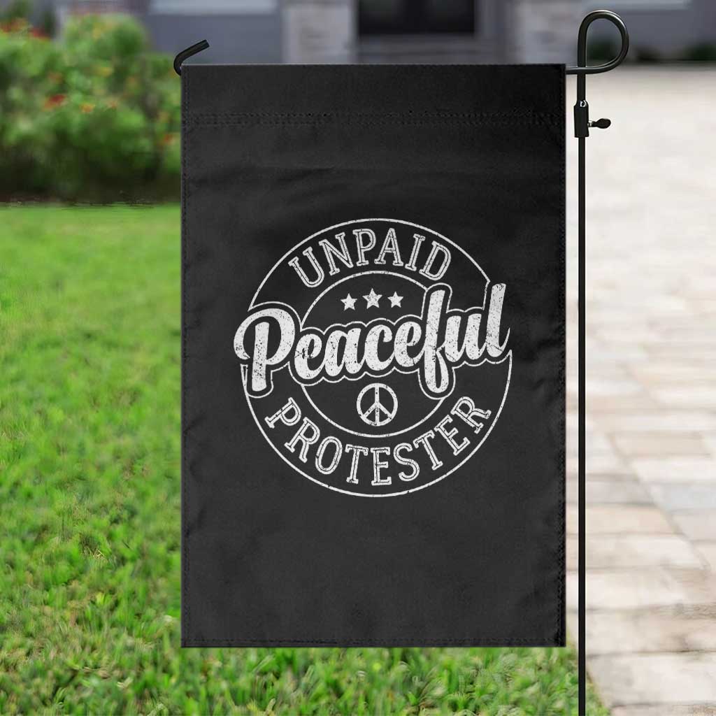 Unpaid Peaceful Protester Vintage Badge Garden Flag Retro Script Typography Activist