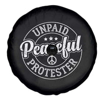 Unpaid Peaceful Protester Vintage Badge Spare Tire Cover Retro Script Typography Activist