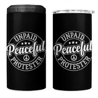 Unpaid Peaceful Protester Vintage Badge 4 in 1 Can Cooler Tumbler Retro Script Typography Activist