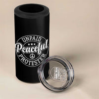 Unpaid Peaceful Protester Vintage Badge 4 in 1 Can Cooler Tumbler Retro Script Typography Activist