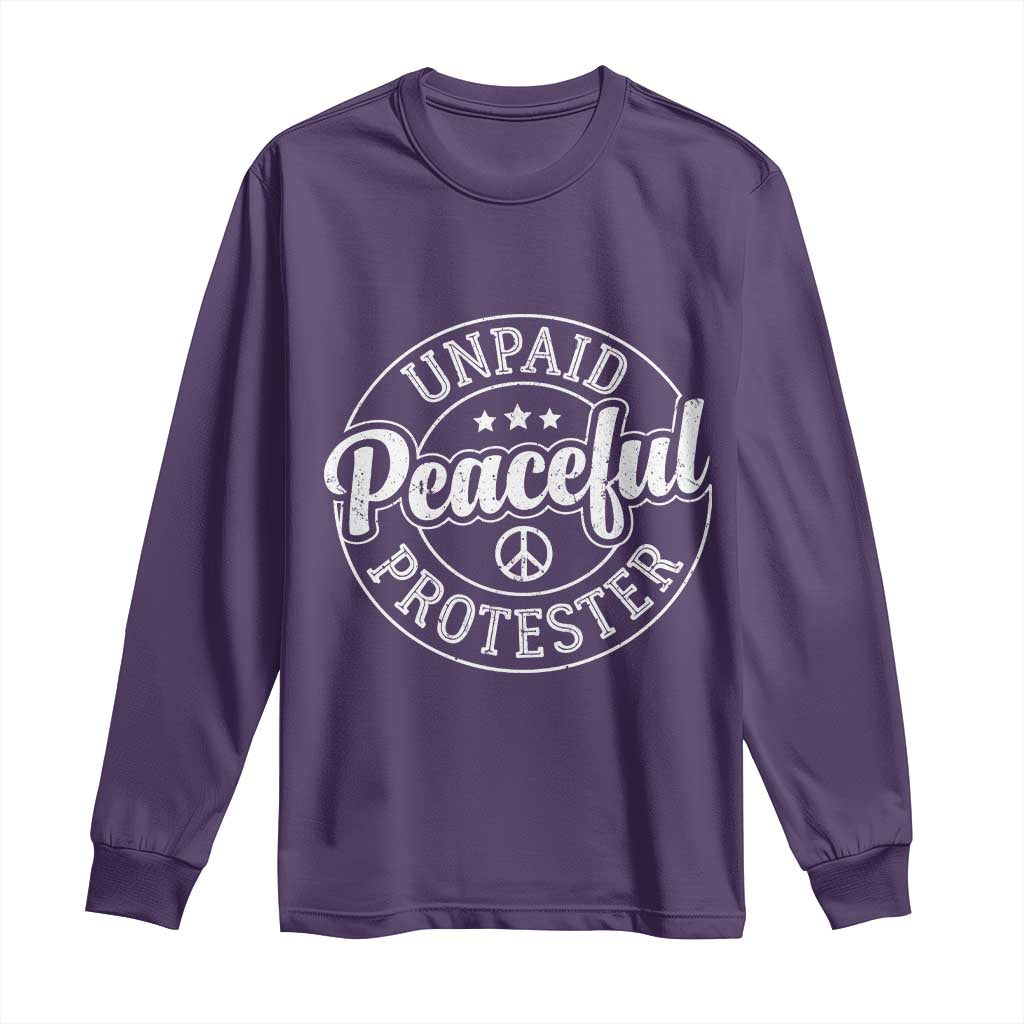 Unpaid Peaceful Protester Vintage Badge Long Sleeve Shirt Retro Script Typography Activist