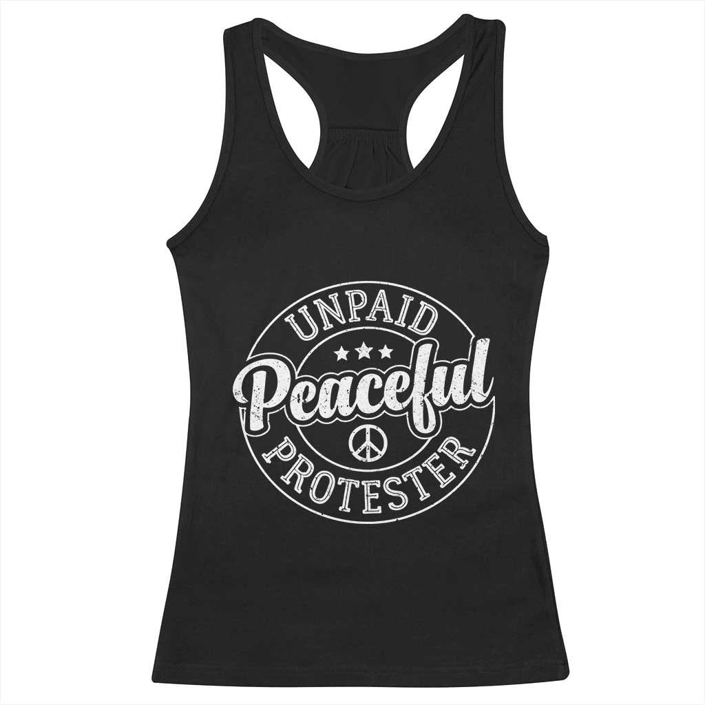 Unpaid Peaceful Protester Vintage Badge Racerback Tank Top Retro Script Typography Activist