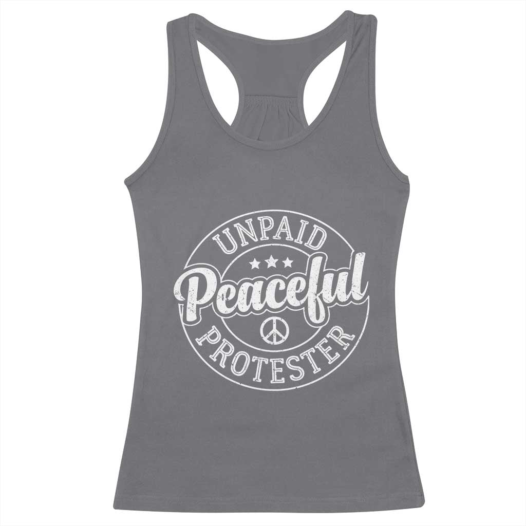 Unpaid Peaceful Protester Vintage Badge Racerback Tank Top Retro Script Typography Activist