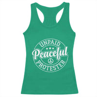 Unpaid Peaceful Protester Vintage Badge Racerback Tank Top Retro Script Typography Activist