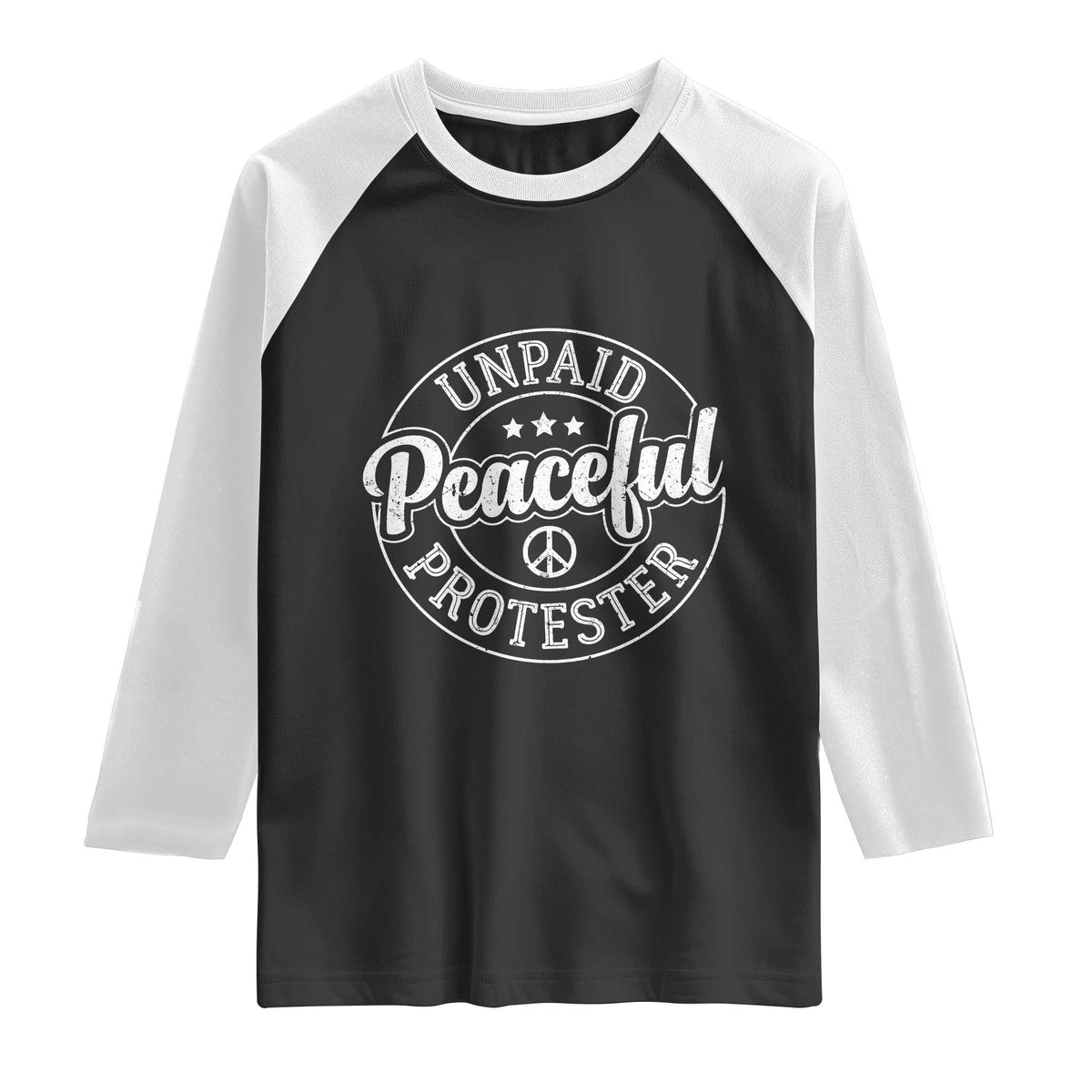 Unpaid Peaceful Protester Vintage Badge Raglan Shirt Retro Script Typography Activist