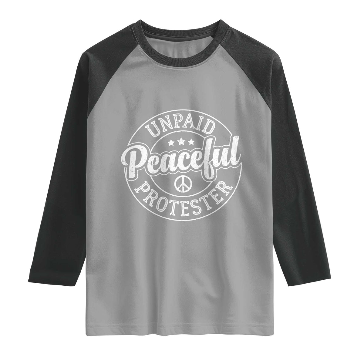 Unpaid Peaceful Protester Vintage Badge Raglan Shirt Retro Script Typography Activist