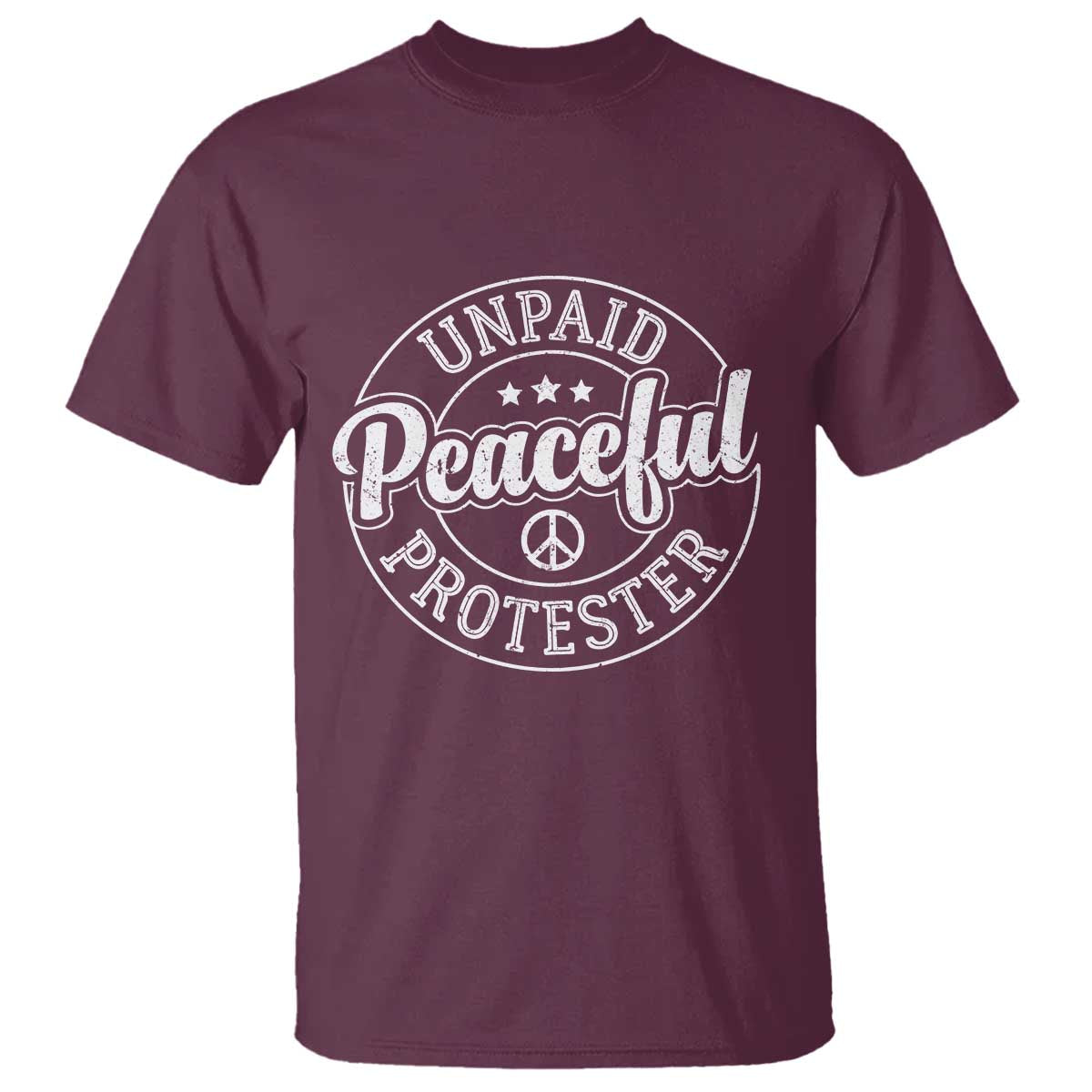Unpaid Peaceful Protester Vintage Badge T Shirt Retro Script Typography Activist