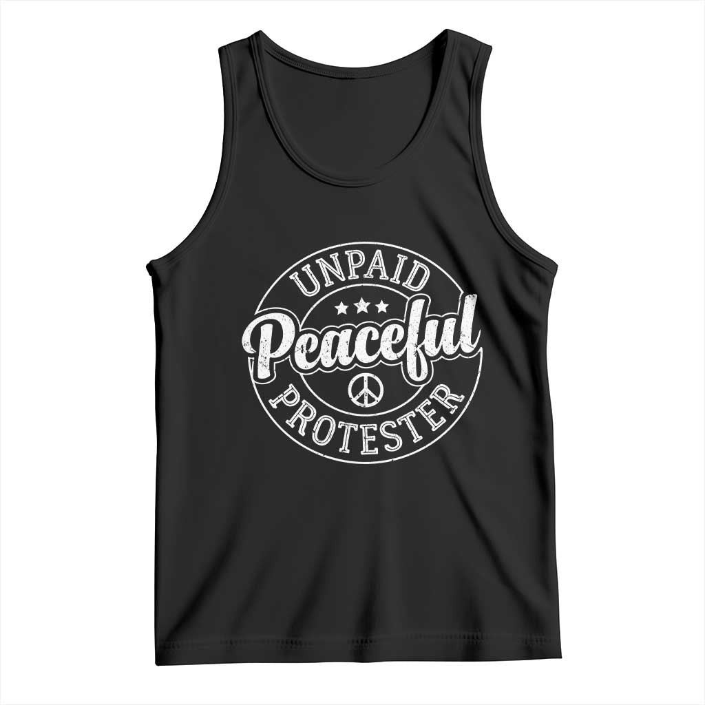 Unpaid Peaceful Protester Vintage Badge Tank Top Retro Script Typography Activist