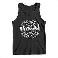 Unpaid Peaceful Protester Vintage Badge Tank Top Retro Script Typography Activist