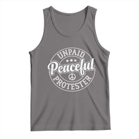 Unpaid Peaceful Protester Vintage Badge Tank Top Retro Script Typography Activist
