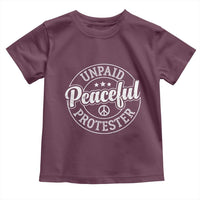 Unpaid Peaceful Protester Vintage Badge Toddler T Shirt Retro Script Typography Activist