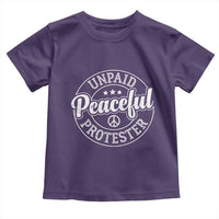 Unpaid Peaceful Protester Vintage Badge Toddler T Shirt Retro Script Typography Activist
