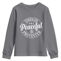 Unpaid Peaceful Protester Vintage Badge Youth Sweatshirt Retro Script Typography Activist