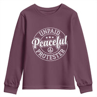 Unpaid Peaceful Protester Vintage Badge Youth Sweatshirt Retro Script Typography Activist