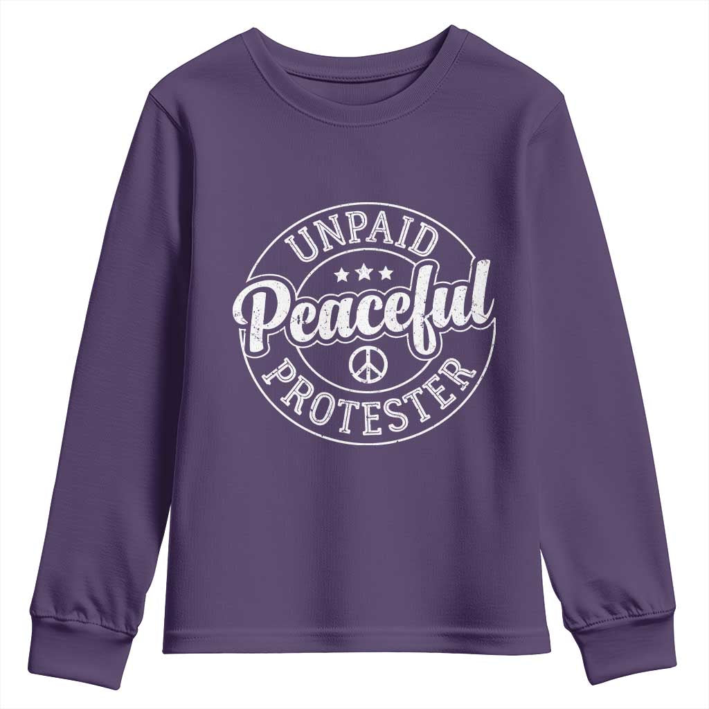 Unpaid Peaceful Protester Vintage Badge Youth Sweatshirt Retro Script Typography Activist