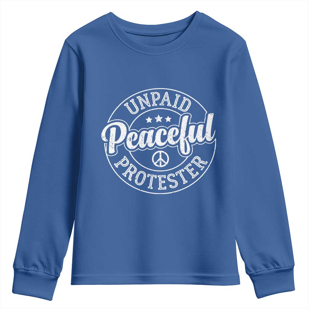 Unpaid Peaceful Protester Vintage Badge Youth Sweatshirt Retro Script Typography Activist