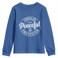Unpaid Peaceful Protester Vintage Badge Youth Sweatshirt Retro Script Typography Activist