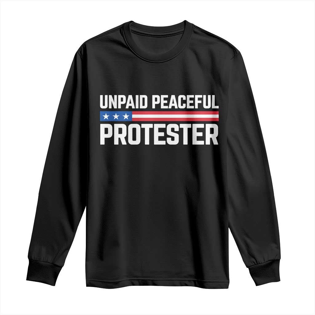 Unpaid Peaceful Protester Patriotic Stripe Long Sleeve Shirt American Flag Activist