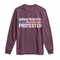 Unpaid Peaceful Protester Patriotic Stripe Long Sleeve Shirt American Flag Activist