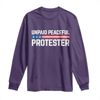 Unpaid Peaceful Protester Patriotic Stripe Long Sleeve Shirt American Flag Activist