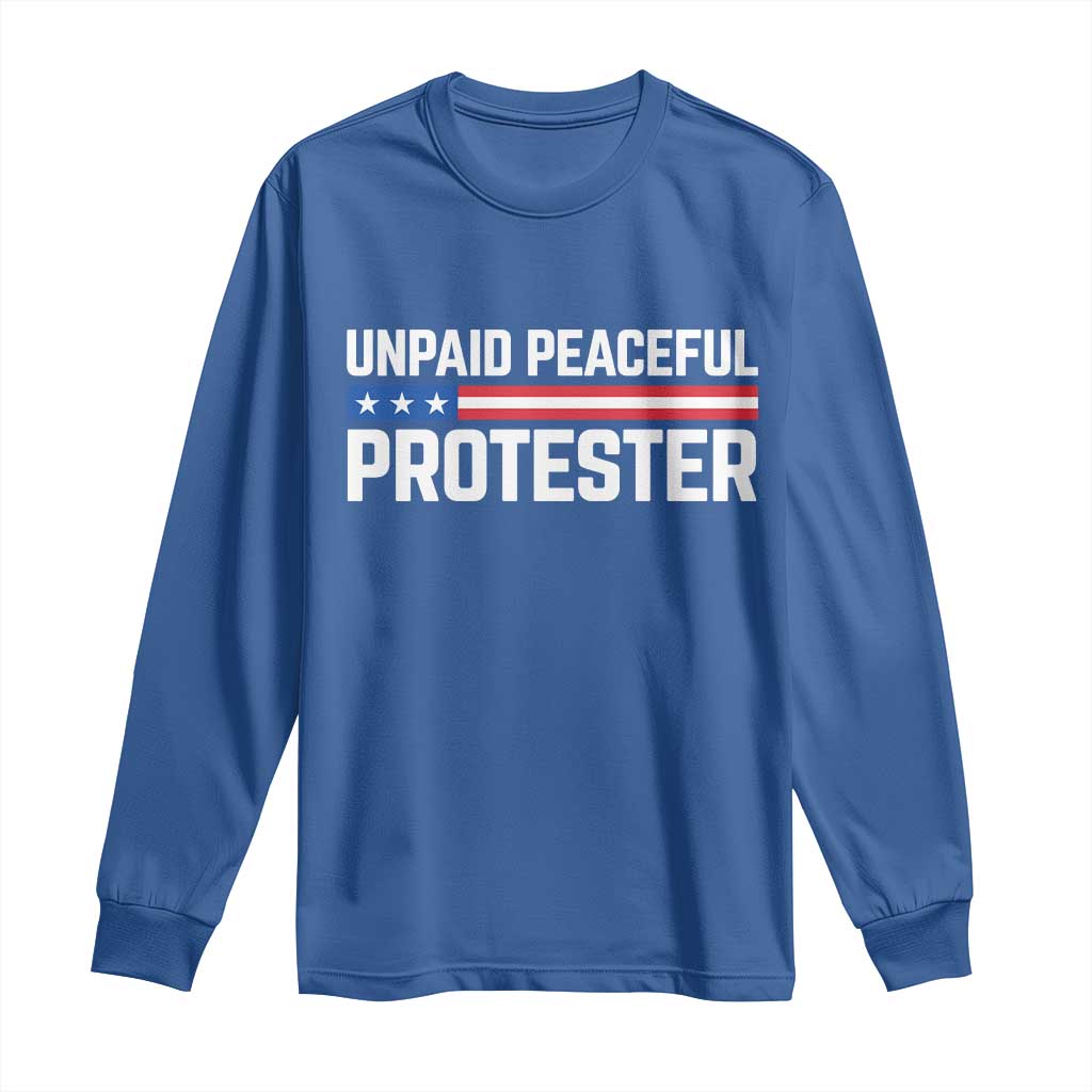 Unpaid Peaceful Protester Patriotic Stripe Long Sleeve Shirt American Flag Activist