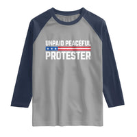 Unpaid Peaceful Protester Patriotic Stripe Raglan Shirt American Flag Activist