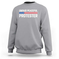 Unpaid Peaceful Protester Patriotic Stripe Sweatshirt American Flag Activist