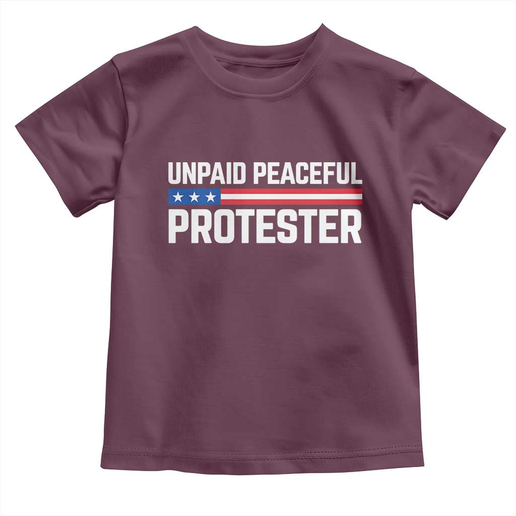 Unpaid Peaceful Protester Patriotic Stripe Toddler T Shirt American Flag Activist
