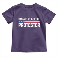 Unpaid Peaceful Protester Patriotic Stripe Toddler T Shirt American Flag Activist