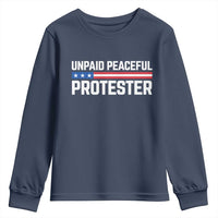 Unpaid Peaceful Protester Patriotic Stripe Youth Sweatshirt American Flag Activist