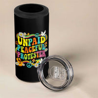 Unpaid Peaceful Protester Retro Hippie Rainbow 4 in 1 Can Cooler Tumbler Flower Power Peace Activist