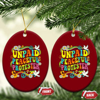 Unpaid Peaceful Protester Retro Hippie Rainbow Ceramic Ornament Flower Power Peace Activist