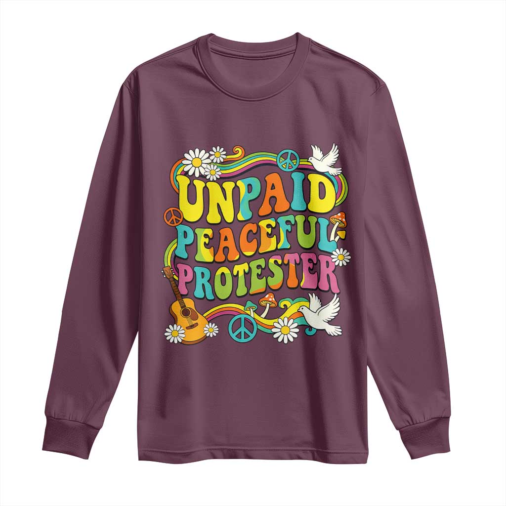 Unpaid Peaceful Protester Retro Hippie Rainbow Long Sleeve Shirt Flower Power Peace Activist