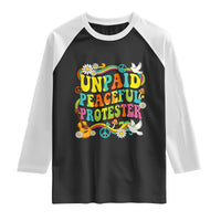 Unpaid Peaceful Protester Retro Hippie Rainbow Raglan Shirt Flower Power Peace Activist