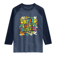 Unpaid Peaceful Protester Retro Hippie Rainbow Raglan Shirt Flower Power Peace Activist