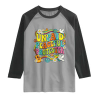 Unpaid Peaceful Protester Retro Hippie Rainbow Raglan Shirt Flower Power Peace Activist