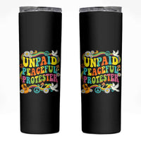 Unpaid Peaceful Protester Retro Hippie Rainbow Skinny Tumbler Flower Power Peace Activist