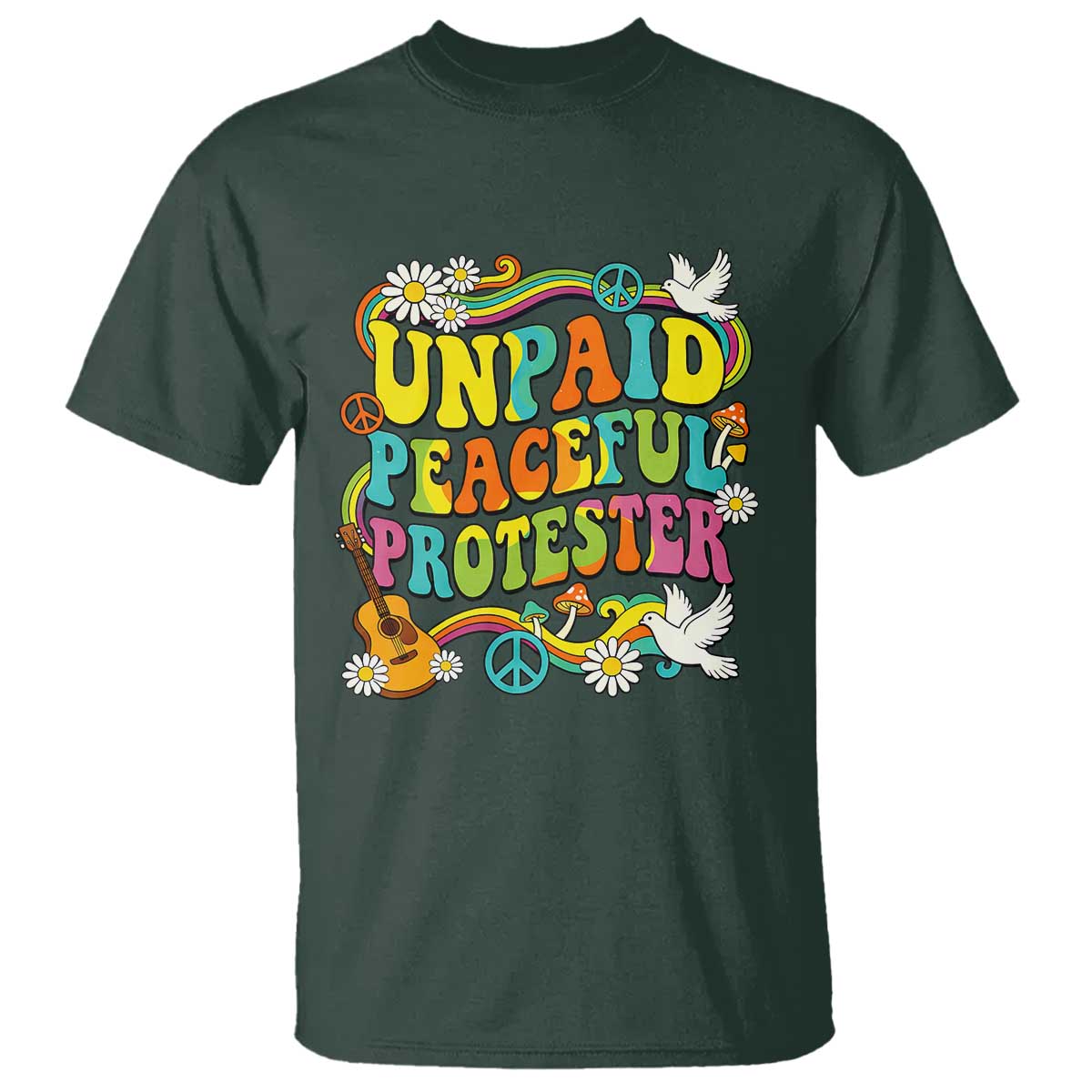Unpaid Peaceful Protester Retro Hippie Rainbow T Shirt Flower Power Peace Activist