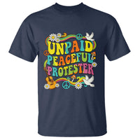 Unpaid Peaceful Protester Retro Hippie Rainbow T Shirt Flower Power Peace Activist