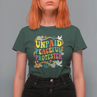 Unpaid Peaceful Protester Retro Hippie Rainbow T Shirt For Women Flower Power Peace Activist