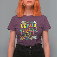 Unpaid Peaceful Protester Retro Hippie Rainbow T Shirt For Women Flower Power Peace Activist