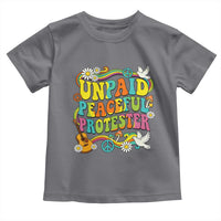 Unpaid Peaceful Protester Retro Hippie Rainbow Toddler T Shirt Flower Power Peace Activist
