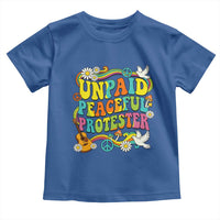 Unpaid Peaceful Protester Retro Hippie Rainbow Toddler T Shirt Flower Power Peace Activist