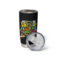 Unpaid Peaceful Protester Retro Hippie Rainbow Tumbler Cup Flower Power Peace Activist