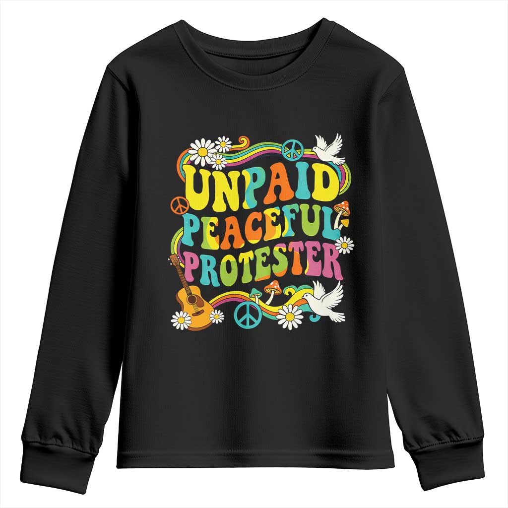 Unpaid Peaceful Protester Retro Hippie Rainbow Youth Sweatshirt Flower Power Peace Activist
