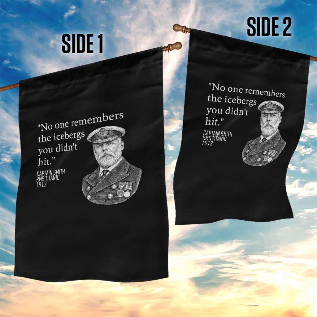 Funny Vintage Ship Captain Saying Garden Flag No One Remembers the Icebergs You Did Not Hit Dark Humor